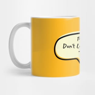 Please don't let me adult today Mug